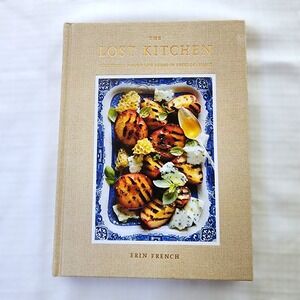 The Lost Kitchen Cookbook by Erin French Farm-to-Table Recipes